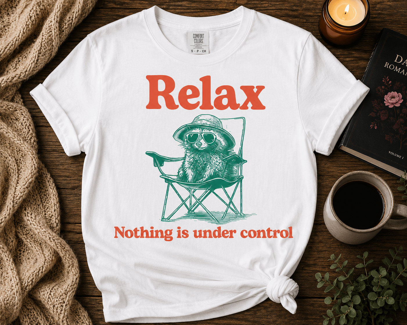 Relax Nothing Is Under Control Raccoon Tee
