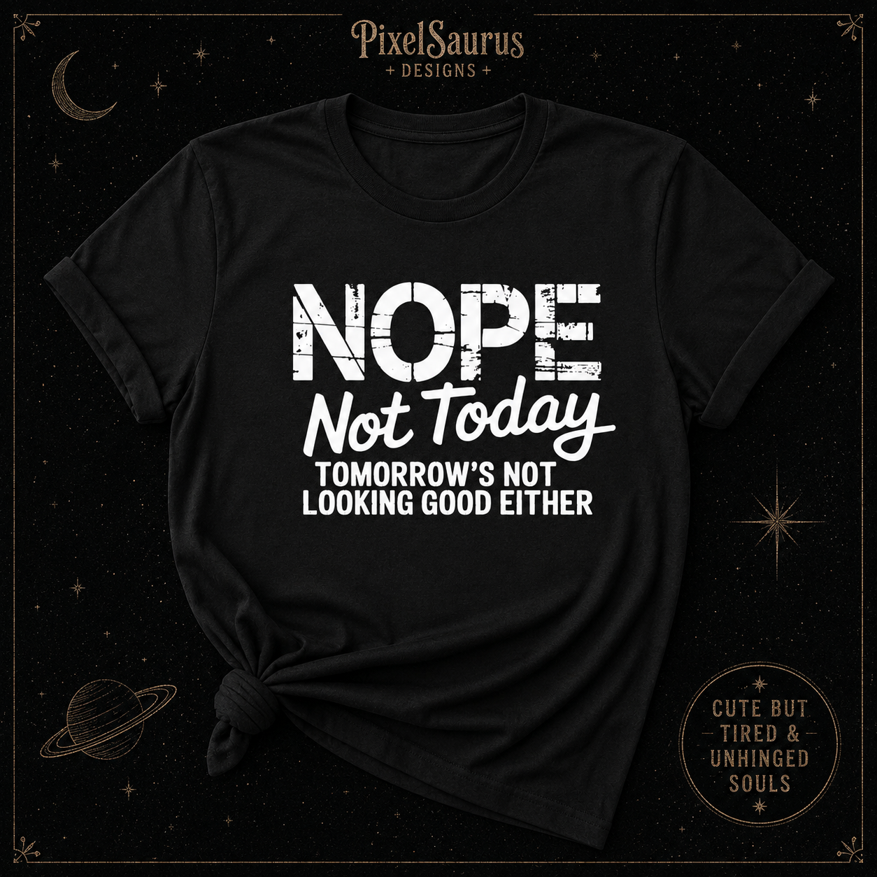 Nope Not Today Funny Introvert Graphic T-Shirt