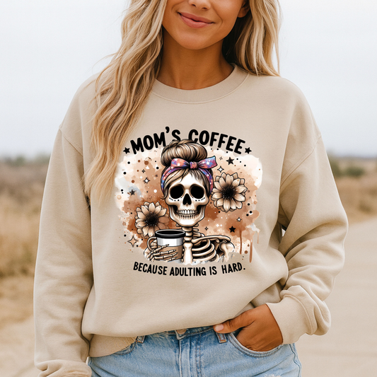 Mom’s Coffee Sweatshirt – Funny “Because Adulting Is Hard” Pullover ☕💀🌸