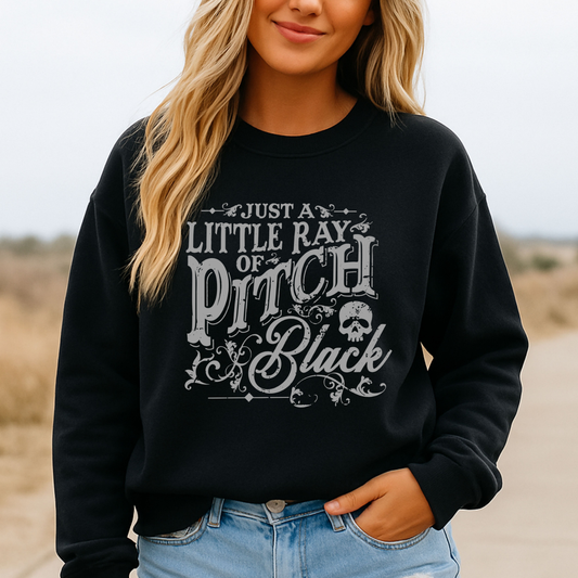 Just a Little Ray of Pitch Black Sweatshirt – Gothic Humor Pullover 🖤💀✨